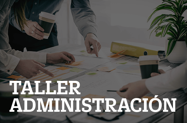 TALLER DE ADMINISTRACIÓN 